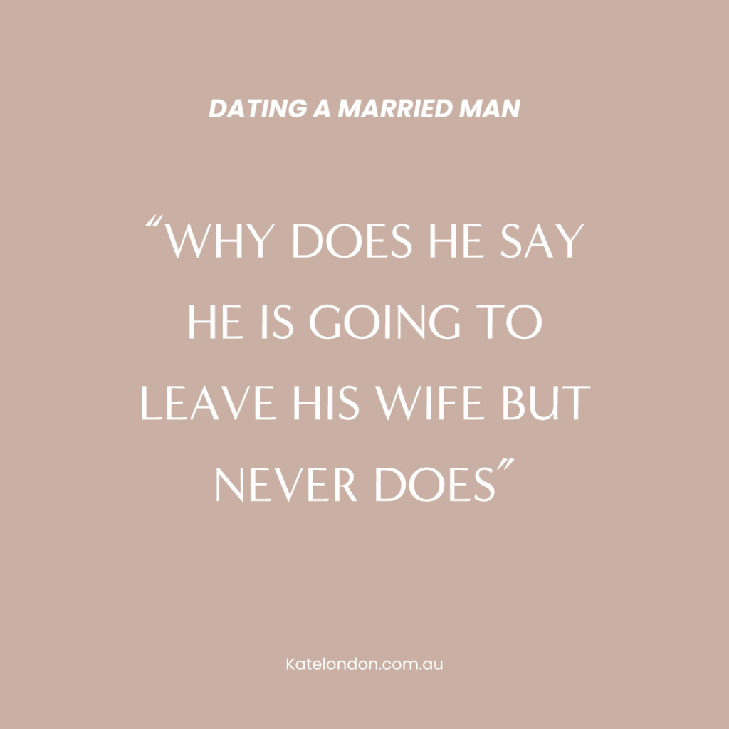 a pale pink graphic that reads "why does he say he is going to leave his wife but never does"