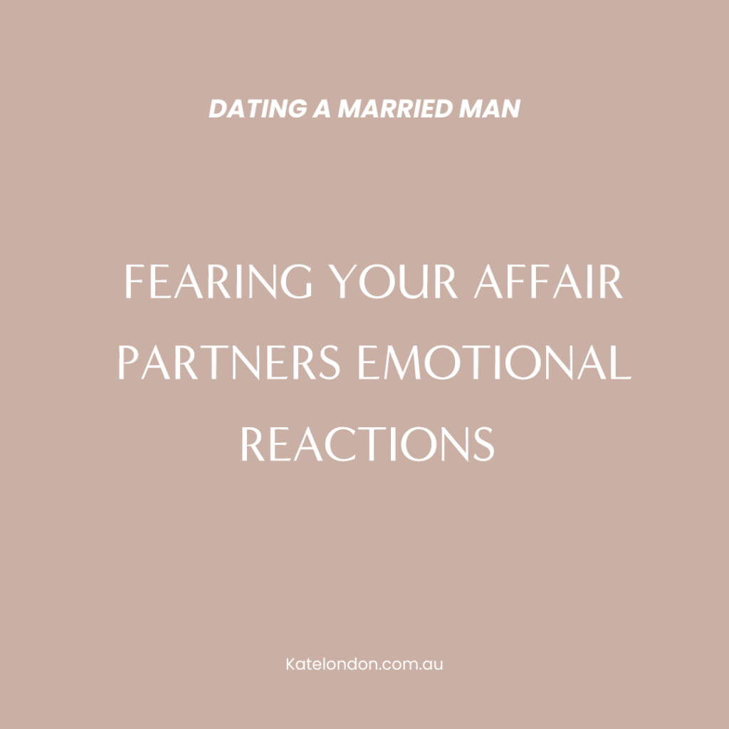 a graphic that reads "fearing your affair partner's emotional reactions"
